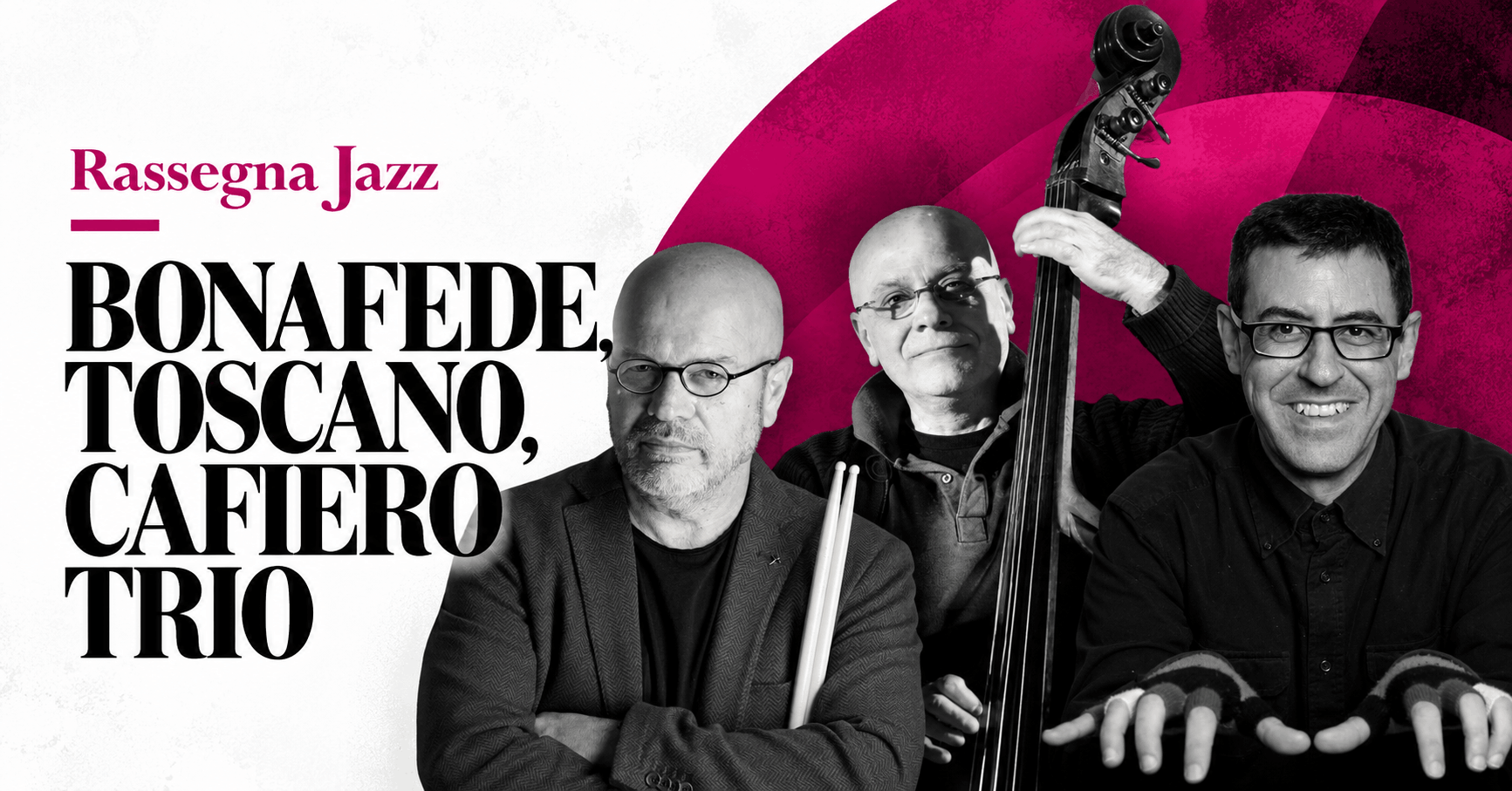 Salvatore Bonafede, Nello Toscano e Mimmo Cafiero — Rassegna Jazz